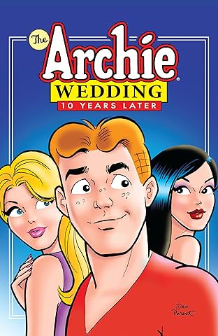 The Archie Wedding: 10 Years Later Vol. 1