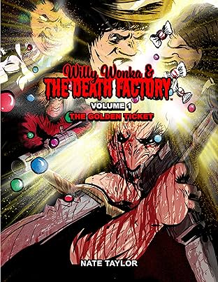 Willy Wonka and the Death Factory #1