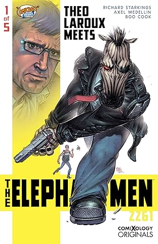 Elephantmen 2261 Season Three (comiXology Originals) #1 (of 5): Theo Laroux Meets The Elephantmen!