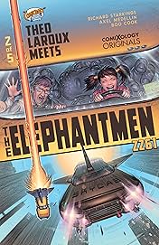 Elephantmen 2261 Season Three (comiXology Originals) #2 (of 5): Theo Laroux Meets The Elephantmen!