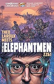 Elephantmen 2261 Season Three (comiXology Originals) #3 (of 5): Theo Laroux Meets The Elephantmen!