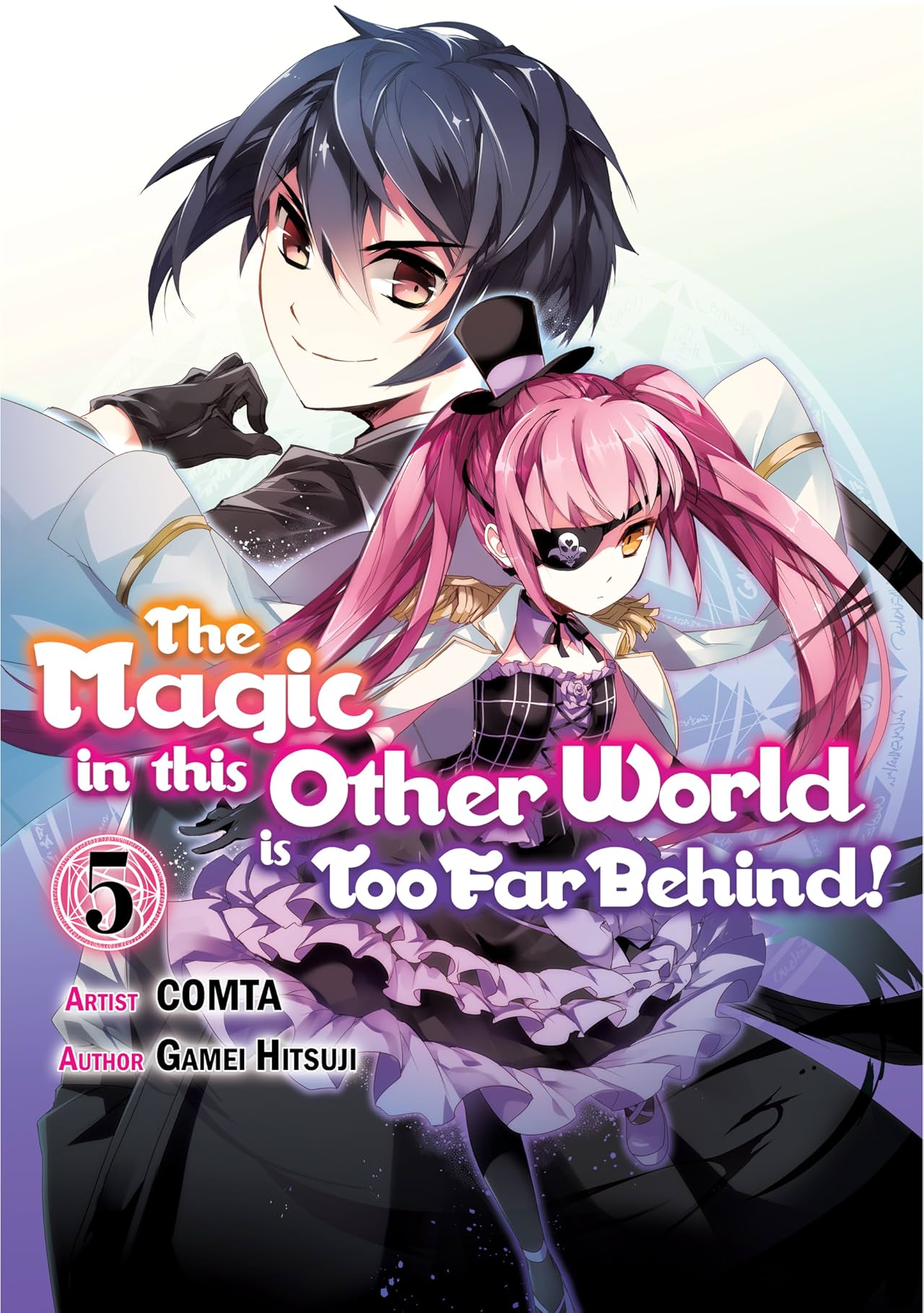 The Magic in this Other World is Too Far Behind! Vol. 5