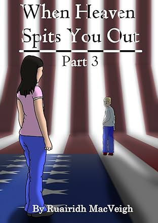 When Heaven Spits You Out Vol. 3