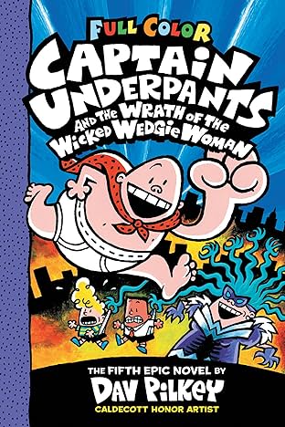 Captain Underpants: Wrath Of The Wicked Wedgie Woman Vol. 5