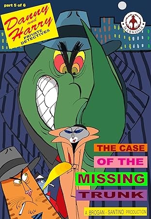 Danny and Harry Private Detectives #5: The Case of the Missing Trunk Part 5 of 6