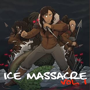 Ice Massacre: The Graphic Novel Vol. 1