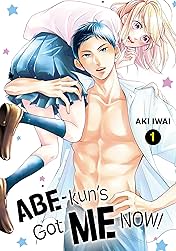Abe-kun's Got Me Now! Vol. 1
