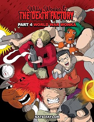 Willy Wonka & The Death Factory Vol. 4: World War Wonka