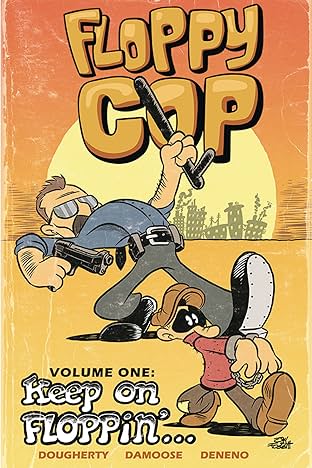Floppy Cop Vol. 1: Keep On Floppin