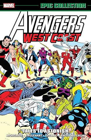 Avengers West Coast Epic Collection: Tales To Astonish