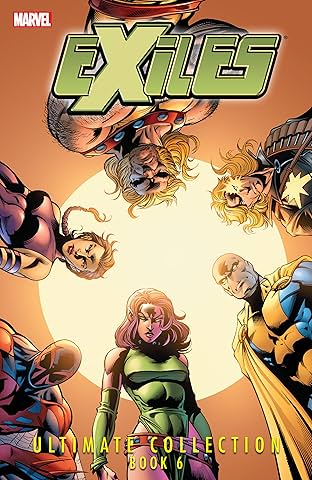 Exiles Ultimate Collection Vol. 6