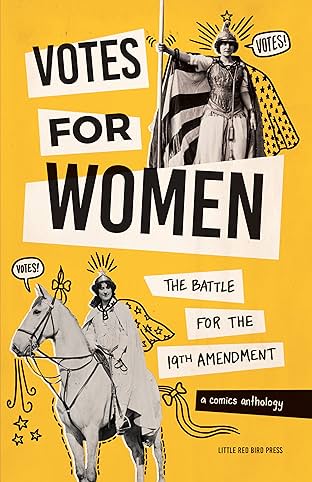 Votes for Women: The Battle for the 19th Amendment