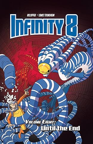 Infinity 8 Vol. 8: Until the End