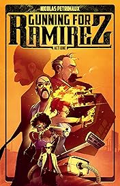Gunning For Ramirez Vol. 1