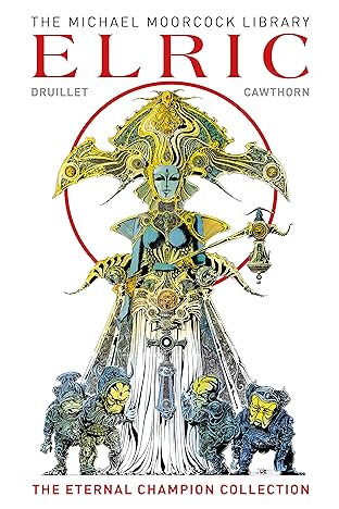 The Michael Moorcock Library: Elric - The Eternal Champion