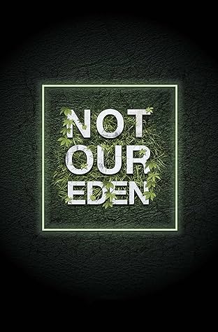 Not Our EDEN