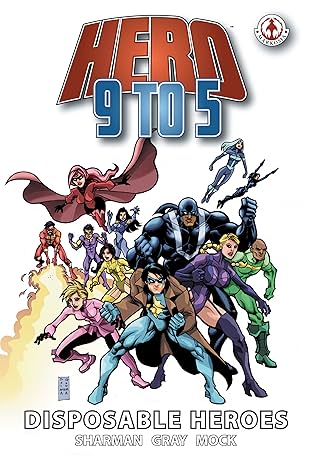 Hero 9 to 5 Vol. 3: Disposable Heroes
