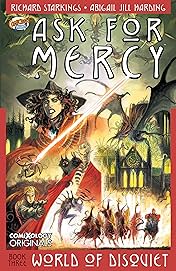 Ask For Mercy Season Three (comiXology Originals): World Of Disquiet