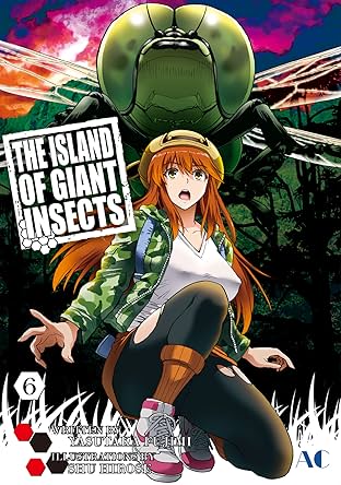 THE ISLAND OF GIANT INSECTS Vol. 6