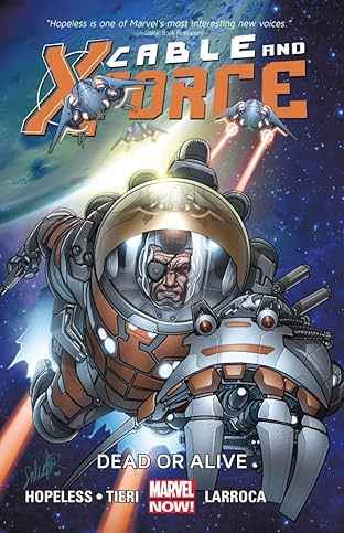 Cable and X-Force Vol. 2: Dead Or Alive