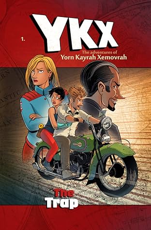 YKX - The Adventures of Yorn Kayrah Xemovrah - The Trap #01