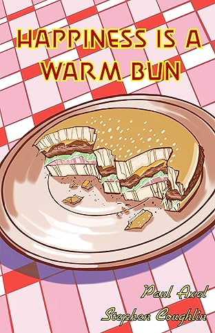Happiness is a Warm Bun