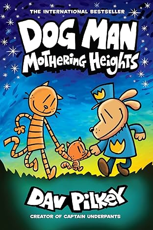 Dog Man Vol. 10: Mothering Heights