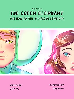 The Green Elephant (Or How to Get a Girls Attention) #1