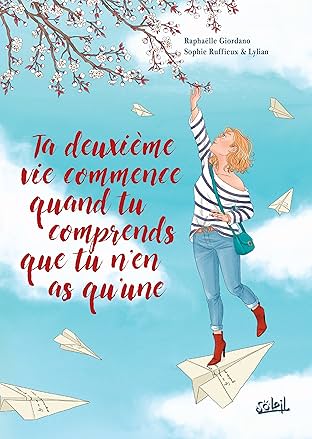 Ta deuxième vie commence quand tu comprends que tu n'en as qu'une