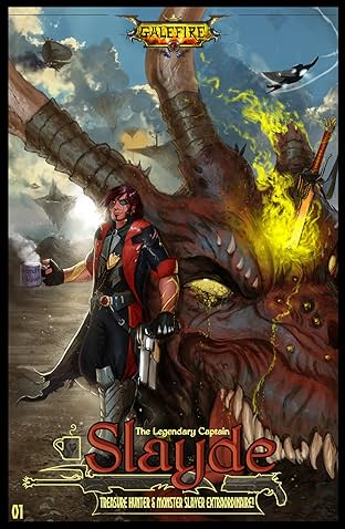 Galefire - The Legendary Captain Slayde, Treasure Hunter and Monster Slayer Extraordinaire! #01