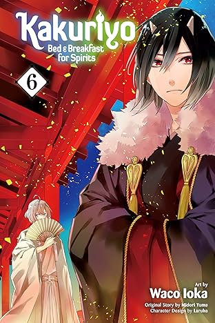Kakuriyo: Bed & Breakfast for Spirits Vol. 6