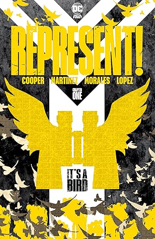 Represent! (2020-) #1: It's a Bird