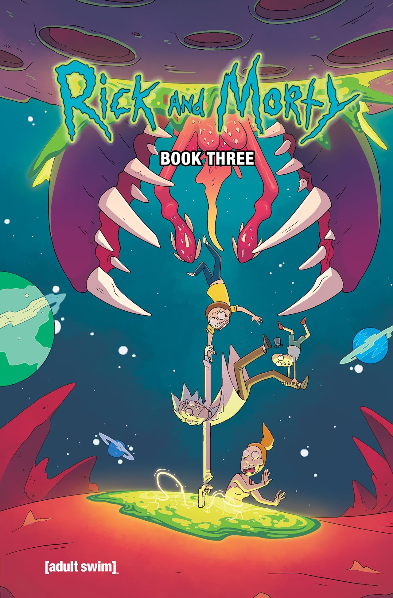 Rick and Morty Book Three: Deluxe Edition