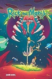Rick and Morty Book Three: Deluxe Edition