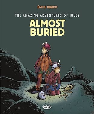 The Amazing Adventures of Jules Vol. 3: Almost buried!