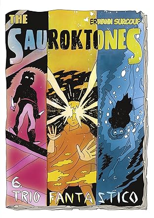 The Sauroktones Vol. 6: Trio Fantastico
