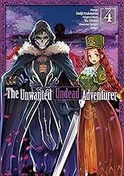 The Unwanted Undead Adventurer Vol. 4