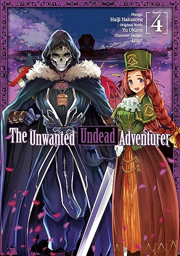 The Unwanted Undead Adventurer Vol. 4