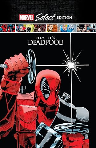 Deadpool: Hey, It's Deadpool! Marvel Select