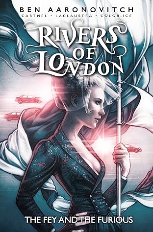 Rivers of London Vol. 8: The Fey & The Furious