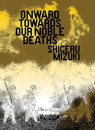 Onward Towards Our Noble Deaths