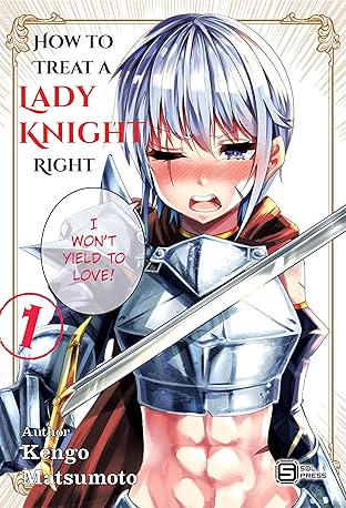 How to Treat a Lady Knight Right Vol. 1