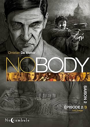 NOBODY Saison 2 Épisode 2 Vol. 2: Les Loups