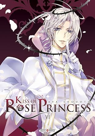Kiss of Rose Princess Vol. 6