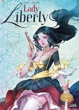 Lady Liberty Vol. 1: Le Secret du Roi