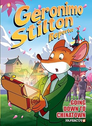 Geronimo Stilton Reporter Vol. 7: Going Down to Chinatown