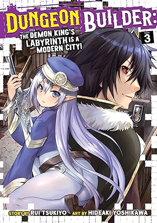 Dungeon Builder: The Demon King's Labyrinth is a Modern City! Vol. 3