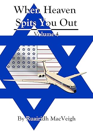 When Heaven Spits You Out Vol. 4