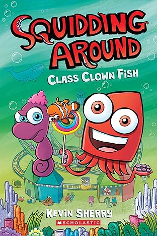 Squidding Around Vol. 2: Class Clown Fish