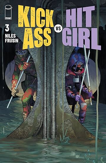 Kick Ass Vs Hit Girl 3 Of 5 Comics By Comixology